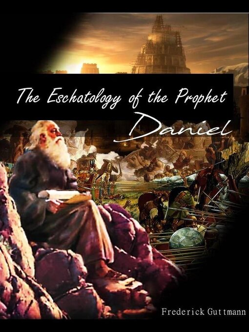 Title details for Eschatology of the Prophet Daniel by Frederick Guttmann - Available
